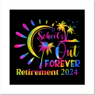 Schools Out  Retirement 2024 Tie Dye Retired Teacher Posters and Art